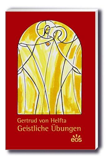 Gertrud von Helfta - Geistliche Übungen