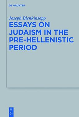 Essays on Judaism in the Pre-Hellenistic Period (Beihefte zur Zeitschrift für die alttestamentliche Wissenschaft, Band 495)