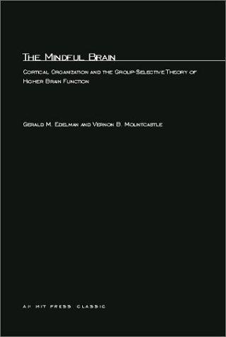 The Mindful Brain: Cortical Organization and the Group-Selective Theory of Higher Brain Function