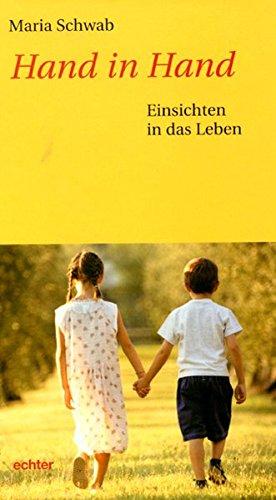 Hand in Hand: Einsichten in das Leben