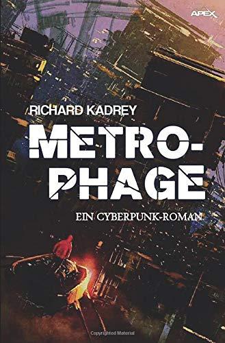 METROPHAGE: Ein Cyberpunk-Roman