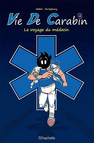 Vie de carabin. Vol. 4. Le voyage du médecin