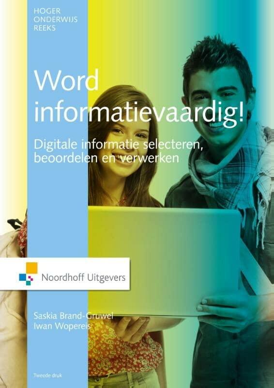 Word informatievaardig!: digitale informatie selecteren, beoordelen en verwerken (Hoger onderwijs reeks)