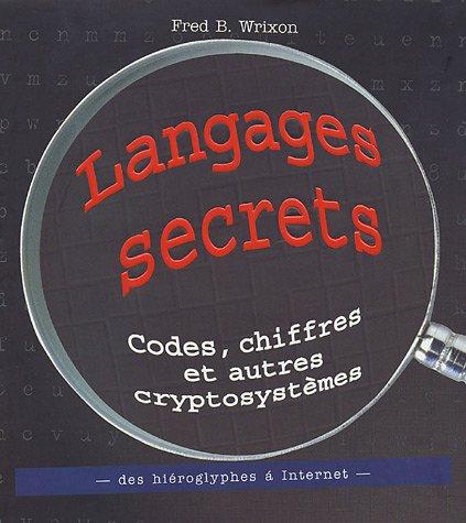 Langages secrets : Codes, chiffres et autres cryptosystèmes - des hiéroglyphes à Internet - (Jeunesse)