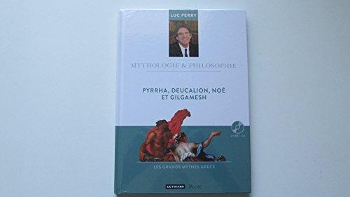 Pyrrha, Deucalion, Noé et Gilgamesh : les mythes du déluge