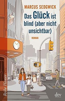 Das Glück ist blind (aber nicht unsichtbar): Roman (Reihe Hanser)