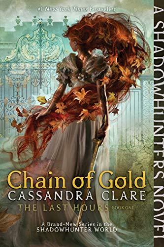 Chain of Gold (Volume 1) (The Last Hours, Band 1)