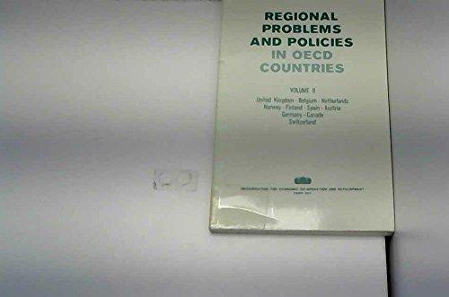 Regional Problems and Policies in O.E.C.D.Countries: U.K., Belgium, Netherlands, Norway, Finland, Spain, Austria, Germany, Canada, Switzerland v. 2