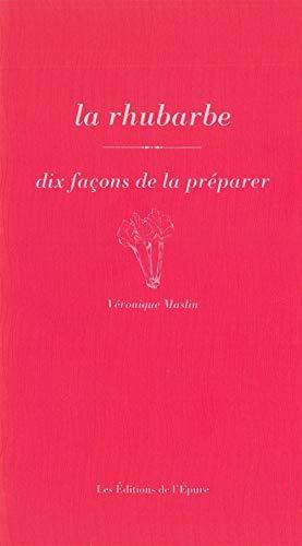 La rhubarbe : dix façons de la préparer