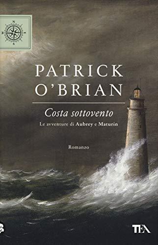 Costa sottovento. Le avventure di Aubrey e Maturin (TEA blu)