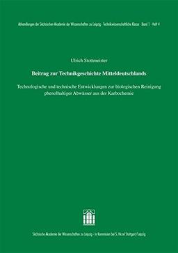 Beitrag zur Technikgeschichte Mitteldeutschlands (Abhandlungen der Sächsischen Akademie der Wissenschaften zu Leipzig)