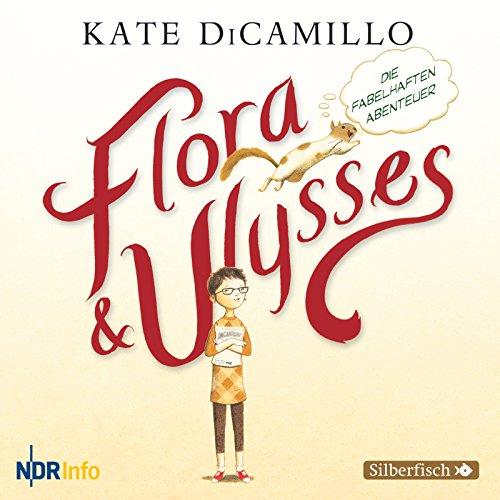 Flora und Ulysses - Die fabelhaften Abenteuer: 1 CD