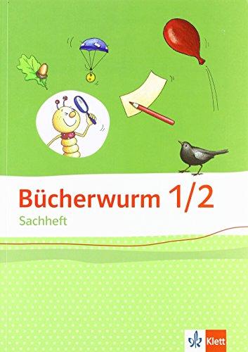 Bücherwurm Sachheft / Arbeitsheft 1./2. Schuljahr: Ausgabe für Brandenburg, Sachsen-Anhalt und Thüringen