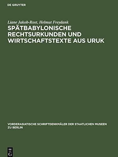 Spätbabylonische Rechtsurkunden und Wirtschaftstexte aus Uruk