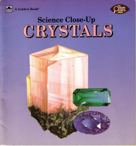 Crystals (The Golden Science Close-Up Series)