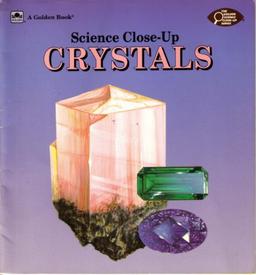 Crystals (The Golden Science Close-Up Series)