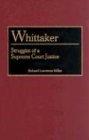 Whittaker: Struggles of a Supreme Court Justice (Contributions in Legal Studies)