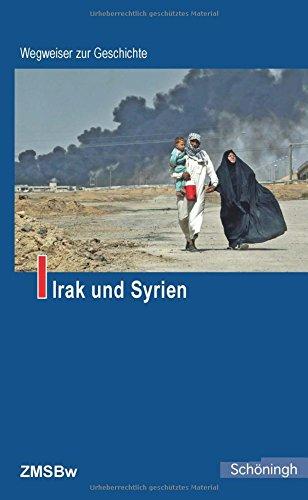 Irak und Syrien (Wegweiser zur Geschichte)