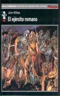 El ejército romano (Historia del mundo para jóvenes, Band 17)