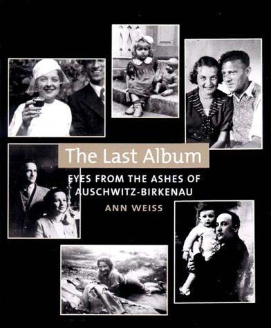 The Last Album: Eyes from the Ashes of Auschwitz-Birkenau