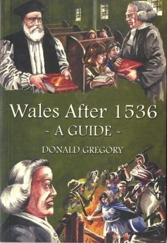 Wales After 1536 - A Guide