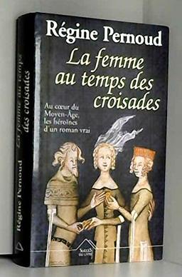 La femme au temps des Croisades