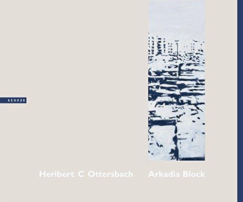 Heribert C. Ottersbach: Arkadia Block