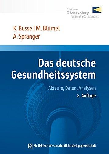 Das deutsche Gesundheitssystem: Akteure, Daten, Analysen