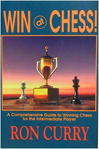 Win at Chess: A Comprehensive Guide to Winning Chess for the Intermediate Player