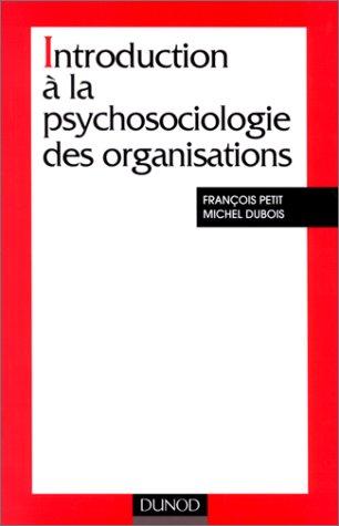 Introduction à la psychosociologie des organisations