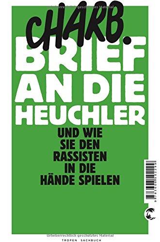 Brief an die Heuchler: Und wie sie den Rassisten in die Hände spielen