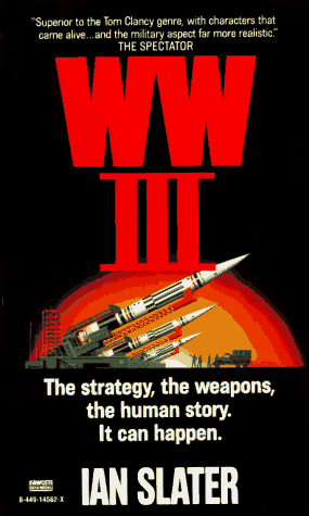 WW III: The Strategy, the Weapons, the Human Story. It Can Happen.