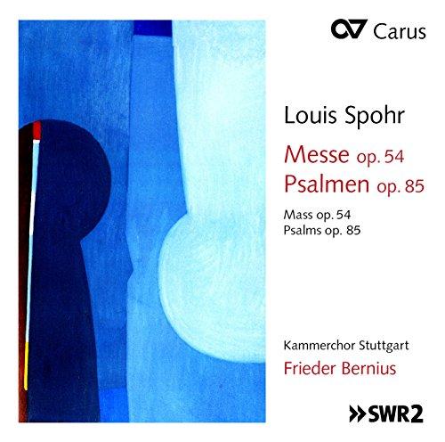 Spohr: Messe Op.54 / Psalmen Op.85