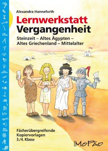 Lernwerkstatt Vergangenheit: Fächerübergreifende Kopiervorlagen für die 3./4. Klasse