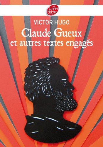 Claude Gueux : et autres textes engagés