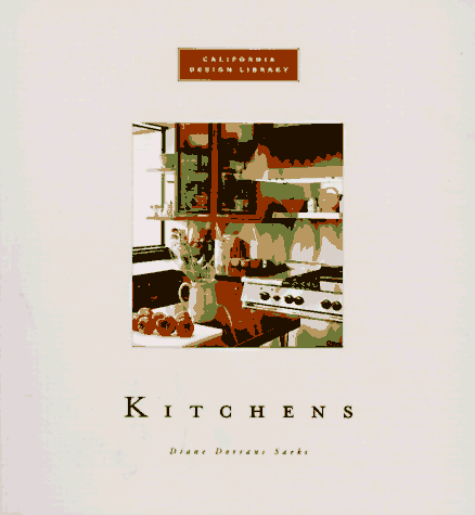 Kitchens: California Design Library