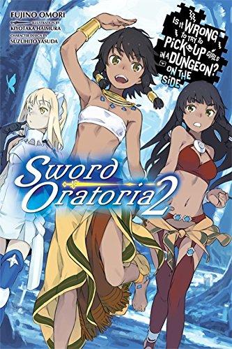 Is It Wrong to Try to Pick Up Girls in a Dungeon? On the Side: Sword Oratoria, Vol. 2 (light novel)