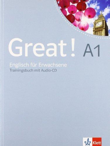 Great! A1 Trainingsbuch mit Audio-CD: Englisch für Erwachsene