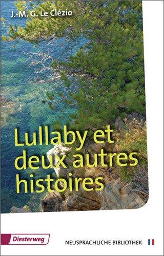 Lullaby et deux autres histoires: Textbuch (Diesterwegs Neusprachliche Bibliothek - Französische Abteilung, Band 6)