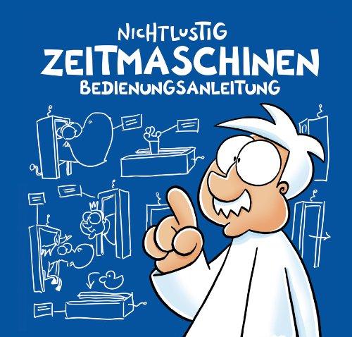 Nichtlustig: Zeitmaschinen Bedienungsanleitung