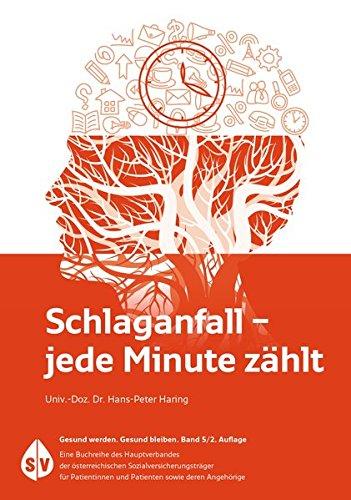 Schlaganfall - Jede Minute zählt („Gesund werden. Gesund bleiben.“)