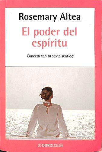 El Poder Del Espiritu / You Own the Power: Conect Con Tu Sexto Sentido / Stories and Exercises to Inspire and Unleash the Force Within (Autoayuda / Self-help, Band 122)