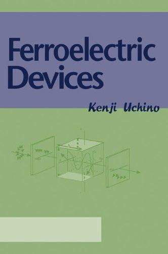 Ferroelectric Devices (Materials Engineering, 16)