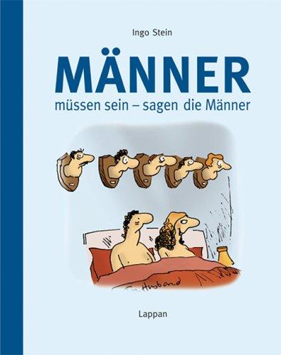 Männer müssen sein - sagen die Männer