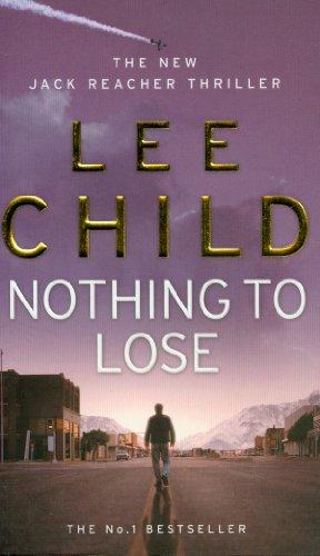 Nothing To Lose: (Jack Reacher 12)