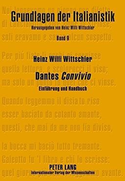 Dantes «Convivio»: Einführung und Handbuch- Erschriebene Immanenz (Grundlagen der Italianistik)