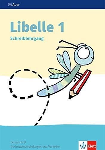 Libelle 1: Schreiblehrgang, Grundschrift Klasse 1 (Libelle. Ausgabe ab 2019)