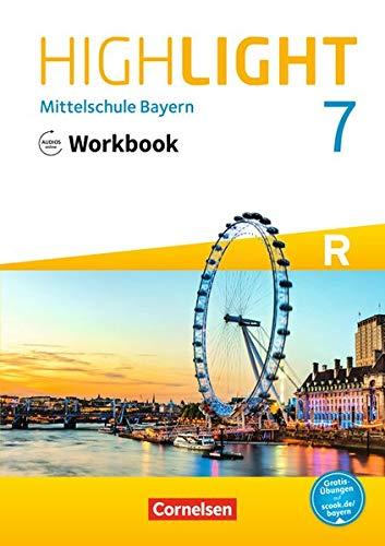 Highlight - Mittelschule Bayern: 7. Jahrgangsstufe - Workbook mit Audios online: Für R-Klassen