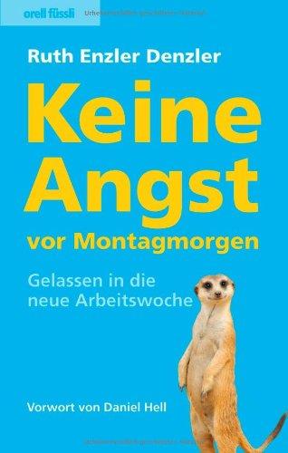 Keine Angst vor Montagmorgen - Gelassen in die neue Arbeitswoche