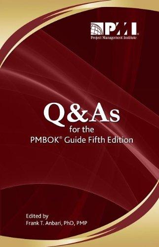 Q & A's for the Pmbok Guide Fifth Edition